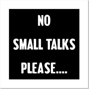 No small talks please Posters and Art